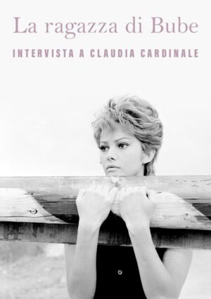Intervista a Claudia Cardinale su La ragazza di Bube