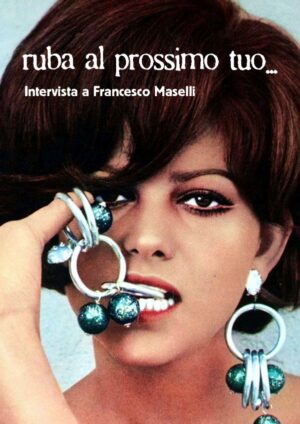 Intervista a Francesco Maselli su "Ruba al prossimo tuo"