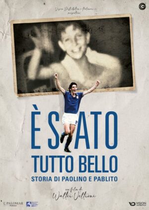 È stato tutto bello: sotria di Paolino e Pablito