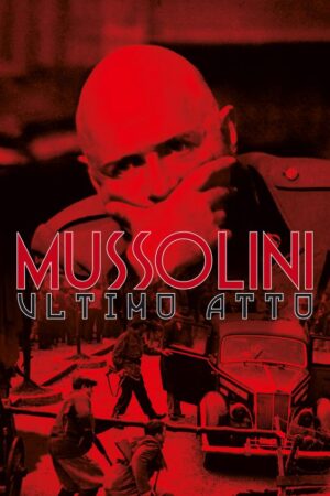 Mussolini ultimo atto